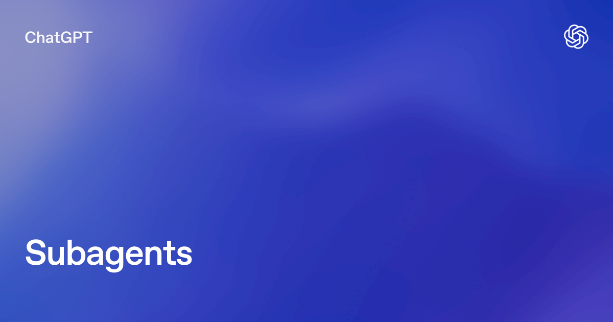 Subagents | ChatGPT Learnのサムネイル