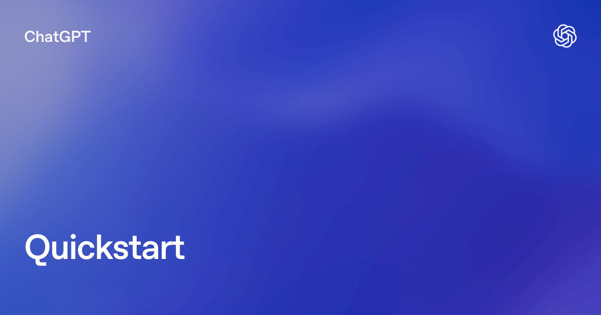 Quickstart | ChatGPT Learn