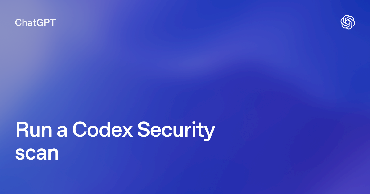 Run a Codex Security scan | ChatGPT Learn